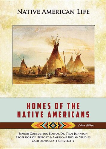 Homes of the Native Americans by Colleen Madonna Flood Williams