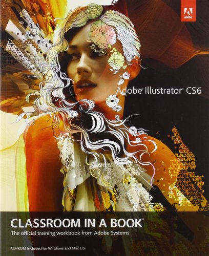 Adobe Illustrator CS6 Classroom in a Book by Adobe Creative Team