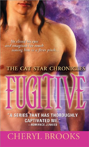 Fugitive (The Cat Star Chronicles) by Cheryl Brooks