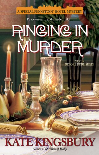 Ringing In Murder: A Special Pennyfoot Hotel Mystery (Holiday Pennyfoot Hotel Mysteries) by Kate Kingsbury