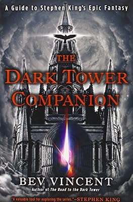 The Dark Tower Companion: A Guide to Stephen King's Epic Fantasy