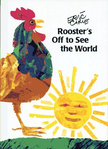 Rooster's Off to See the World (World of Eric Carle) by Eric Carle