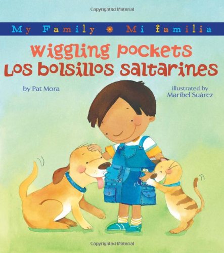 Wiggling Pockets/Los bolsillos saltarines by Pat Mora