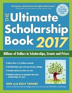 The Ultimate Scholarship Book 2017: Billions of Dollars in Scholarships, Grants and Prizes