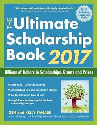 The Ultimate Scholarship Book 2017: Billions of Dollars in Scholarships, Grants and Prizes