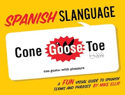 Spanish Slanguage: A FUN Visual Guide to Spanish