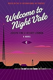 Welcome to Night Vale: A Novel