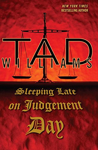 Sleeping Late On Judgement Day: A Bobby Dollar Novel by Tad Williams