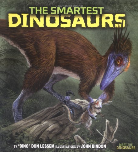The Smartest Dinosaurs (Meet the Dinosaurs) by Don Lessem