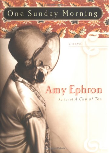 One Sunday Morning: A Novel by Amy Ephron