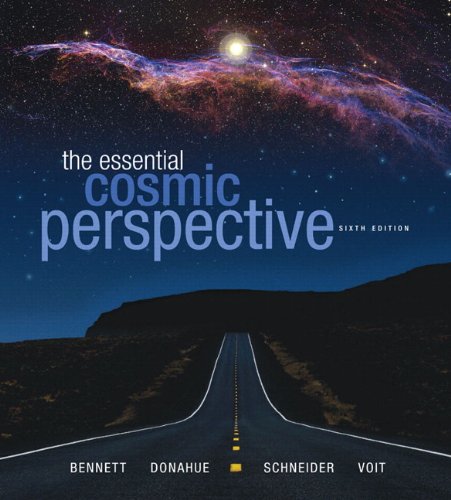 The Essential Cosmic Perspective (6th Edition) by Jeffrey O. Bennett