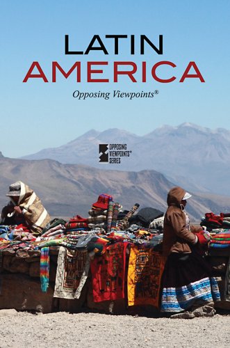 Latin America (Opposing Viewpoints) by Louise Gerdes