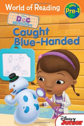 World of Reading: Doc McStuffins Caught Blue-Handed: Pre-Level 1 by Sheila Sweeny Higginson