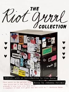 The Riot Grrrl Collection by Lisa Darms