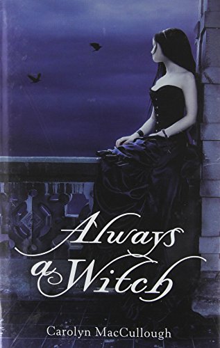 Always a Witch by Carolyn MacCullough