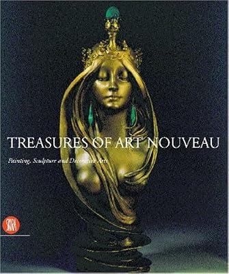 Treasures of Art Nouveau: Painting, Sculpture, Decorative Arts in the Gillion Crowet Collection