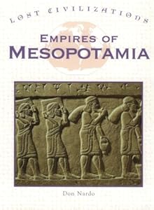 Empires of Mesopotamia (Lost Civilizations)