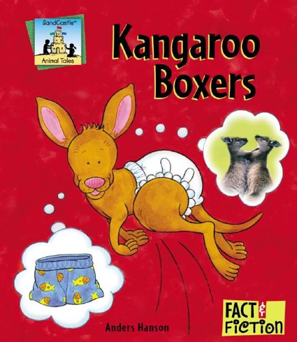 Kangaroo Boxers (Fact & Fiction Animal Tales) by Anders Hanson