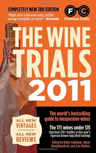 The Wine Trials 2011 by Robin Goldstein