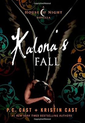 Kalona's Fall: A House of Night Novella