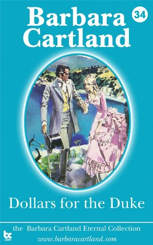 34. Dollars for the Duke (The Eternal Collection) by Barbara Cartland