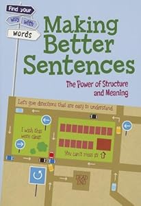 Making Better Sentences: The Power of Structure and Meaning