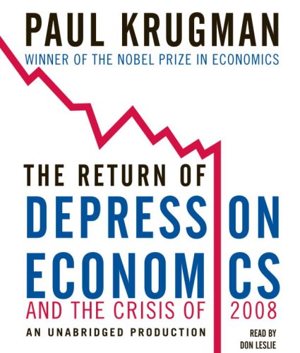 The Return of Depression Economics and the Crisis of 2008 by Paul Krugman