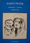 Saint Peter: Fisherman, Apostle, Missionary