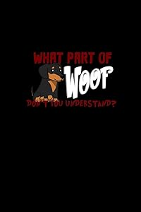 What part of woof don't you understand?: 110 Game Sheets - 660 Tic-Tac-Toe Blank Games | Soft Cover Book for Kids for Traveling & Summer Vacations | ... x 22.86 cm | Single Player | Funny Great Gift by Till Wiek
