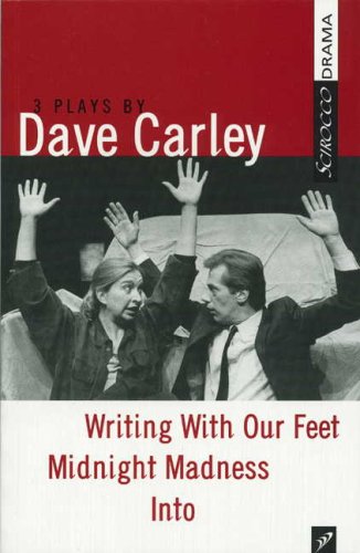 Dave Carley: Three Plays by Dave Carley
