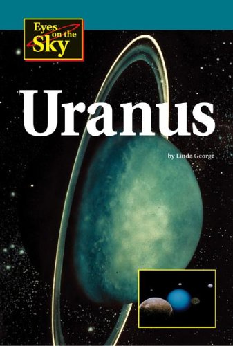 Eyes on the Sky - Uranus by Linda George