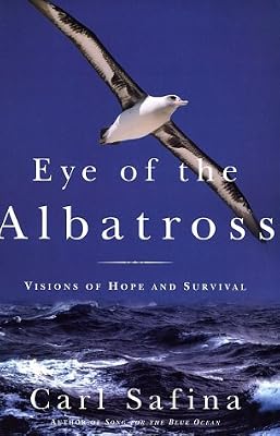 Eye of the Albatross: Views of the Endangered Sea