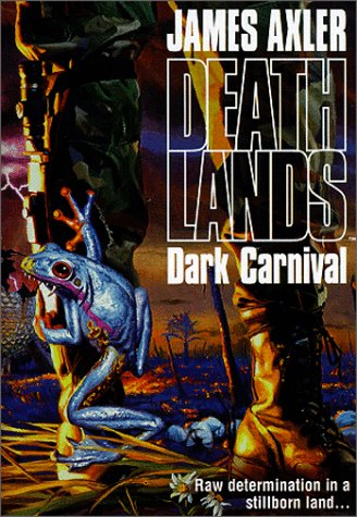 Dark Carnival (Death Lands) by James Axler