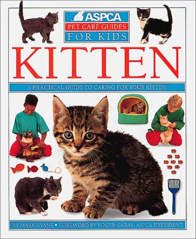 Kitten (ASPCA Pet Care Guides) by Mark Evans