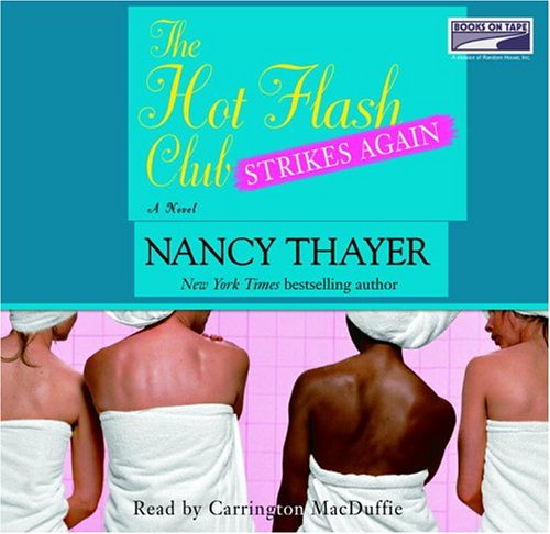 The Hot Flash Club Strikes Again (Unabridged on 10 CDs) by Nancy Thayer