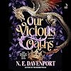 Our Vicious Oaths: A Dark Romantasy of Unbreakable Bonds, Fae Politics, and a Dangerous Attraction Amidst a Battle for Ultimate Power