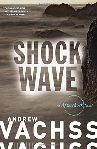 Shockwave: An Aftershock Novel by Andrew Vachss