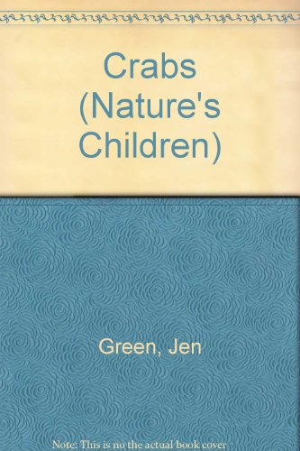 Crabs (Nature's Children) by Jen Green