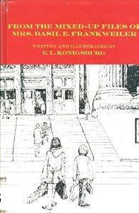 From the Mixed-Up Files of Mrs. Basil E. Frankweiler