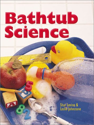 Bathtub Science by Shar Levine