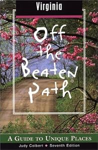 Virginia Off the Beaten Path, 7th: A Guide to Unique Places