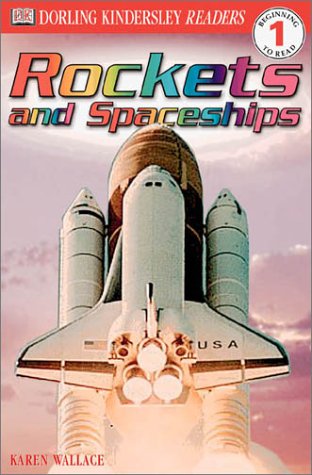 DK Readers: Rockets and Spaceships (Level 1: Beginning to Read) by Karen Wallace