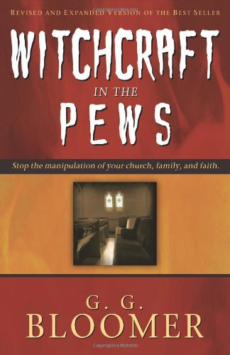 Witchcraft in the Pews by BLOOMER GEORGE