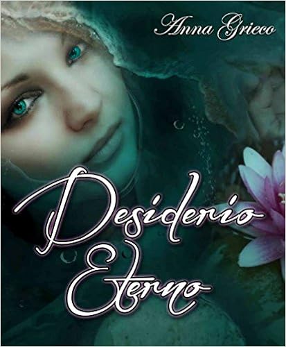 Anna Grieco - Desiderio eterno (2015)