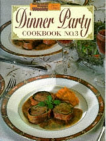 Dinner Party Cookbook, No. 3 by Australian Womens We