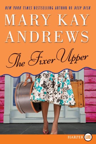The Fixer Upper LP: A Novel by Mary Kay Andrews