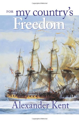 For My Country's Freedom (The Bolitho Novels) (Volume 21) by Alexander Kent