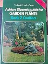Adrian Blooms' guide to Garden Plants : Book 2 Conifers (Jarrold garden series)