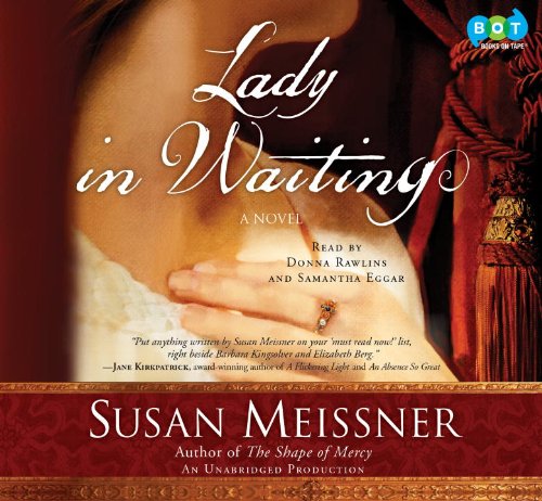 Lady in Waiting: A Novel by Susan Meissner