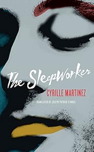 The Sleepworker by Cyrille Martinez